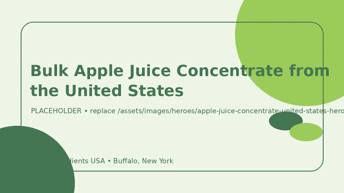 Bulk Apple Juice Concentrate from the United States hero image placeholder