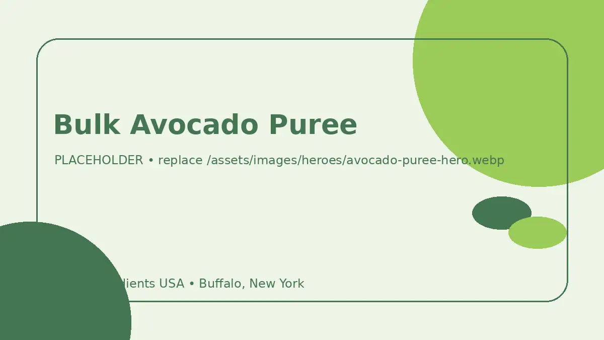 Bulk Avocado Puree hero image placeholder