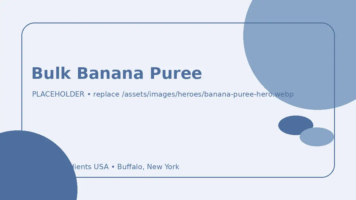 Bulk Banana Puree hero image placeholder