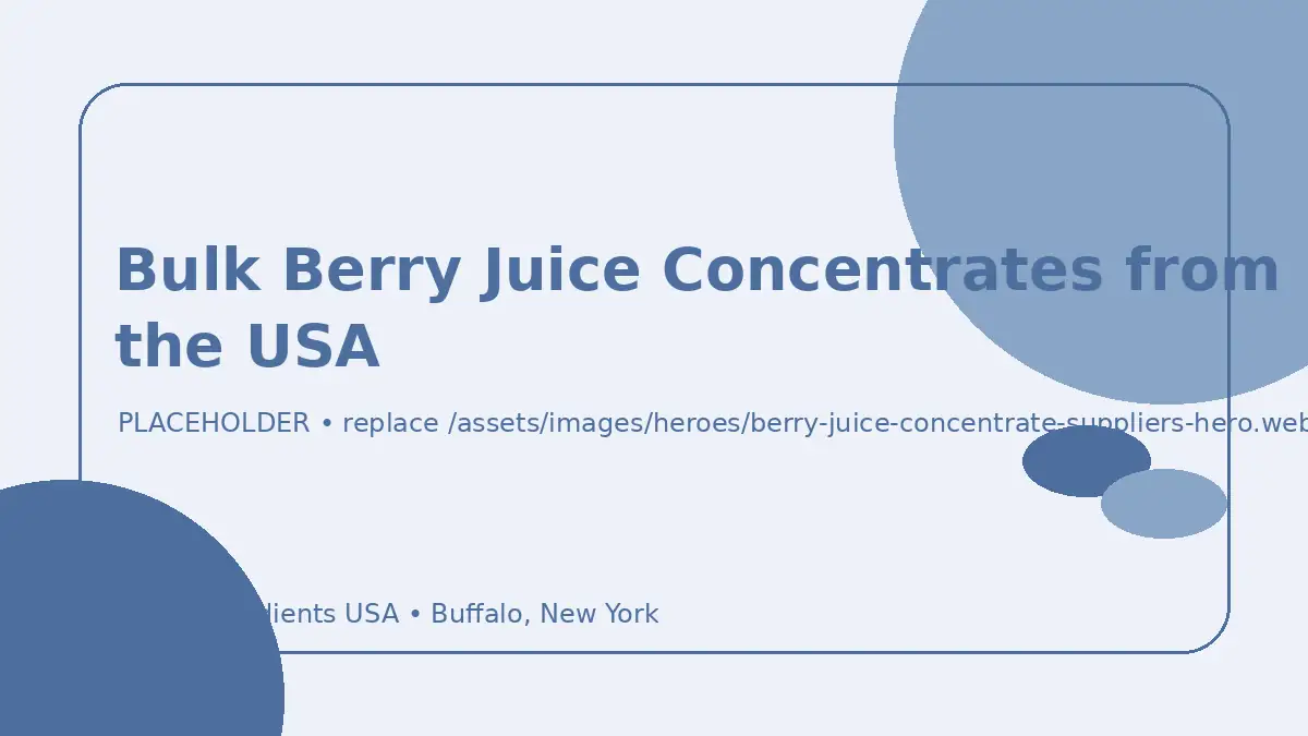Bulk Berry Juice Concentrates from the USA hero image placeholder