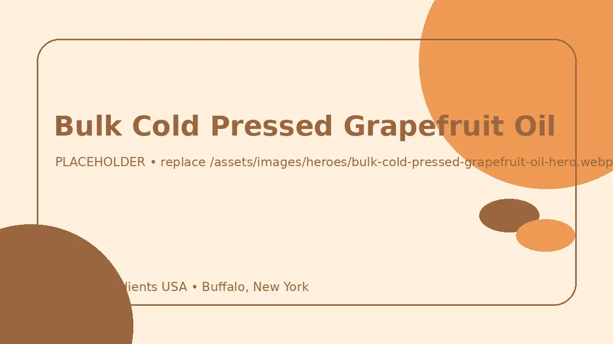 Bulk Cold Pressed Grapefruit Oil hero image placeholder