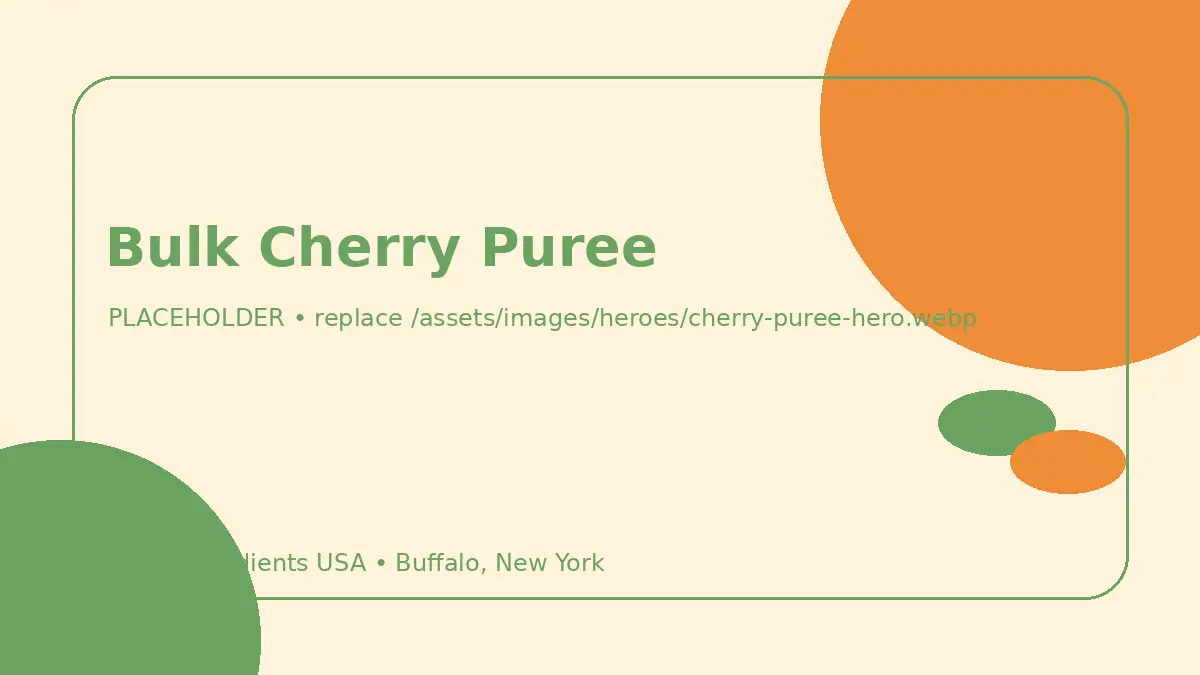 Bulk Cherry Puree hero image placeholder