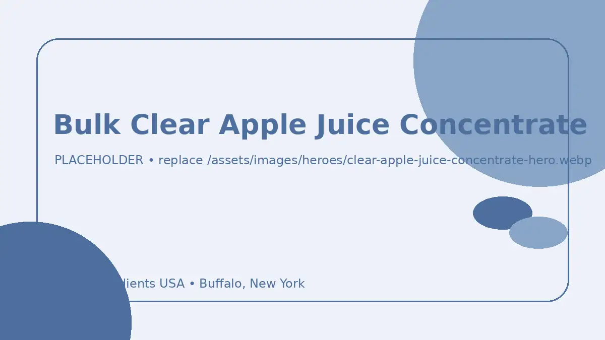 Bulk Clear Apple Juice Concentrate hero image placeholder