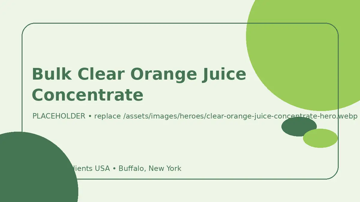 Bulk Clear Orange Juice Concentrate hero image placeholder