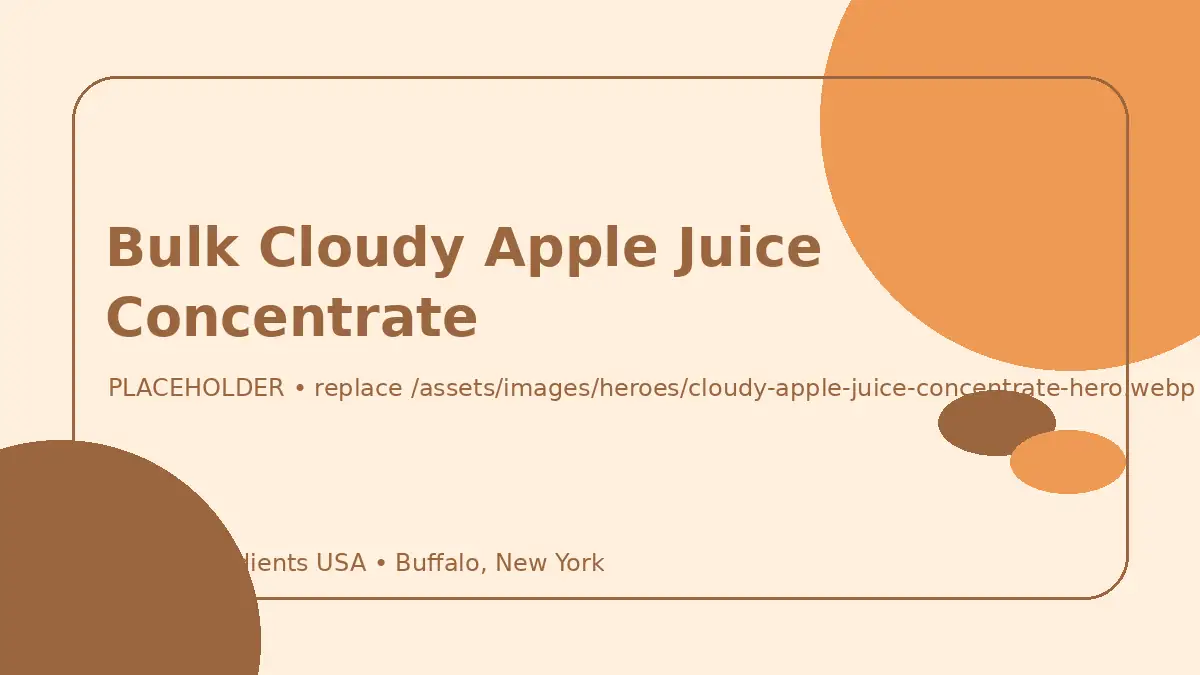 Bulk Cloudy Apple Juice Concentrate hero image placeholder