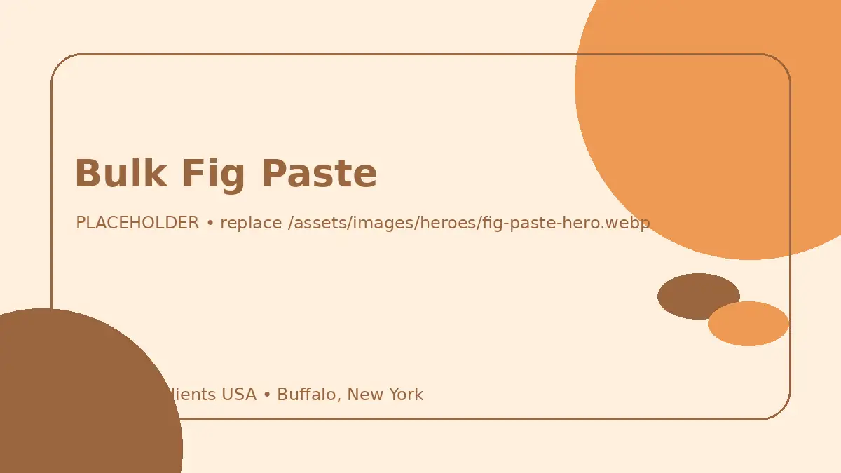Bulk Fig Paste hero image placeholder