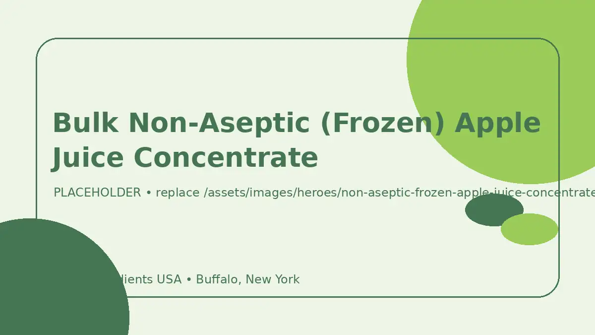 Bulk Non-Aseptic (Frozen) Apple Juice Concentrate hero image placeholder