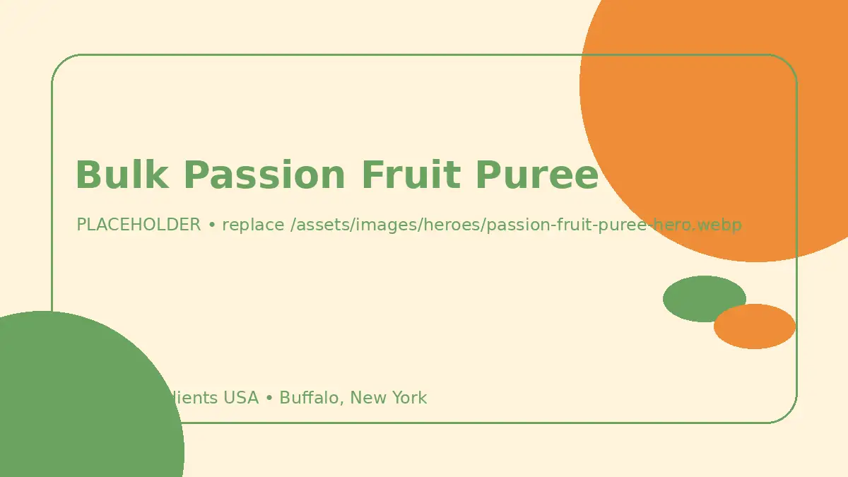 Bulk Passion Fruit Puree hero image placeholder