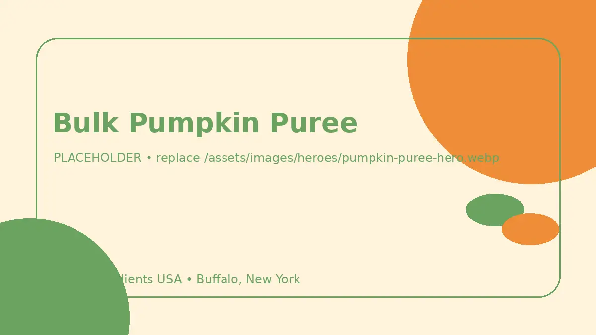 Bulk Pumpkin Puree hero image placeholder