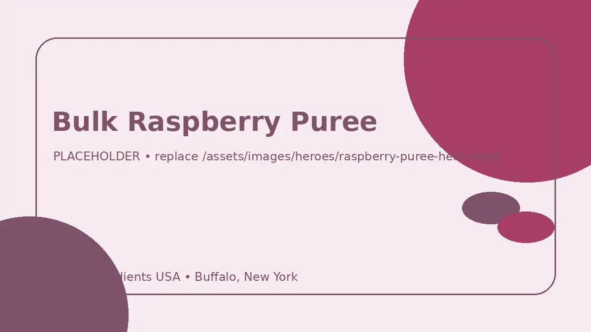 Bulk Raspberry Puree hero image placeholder