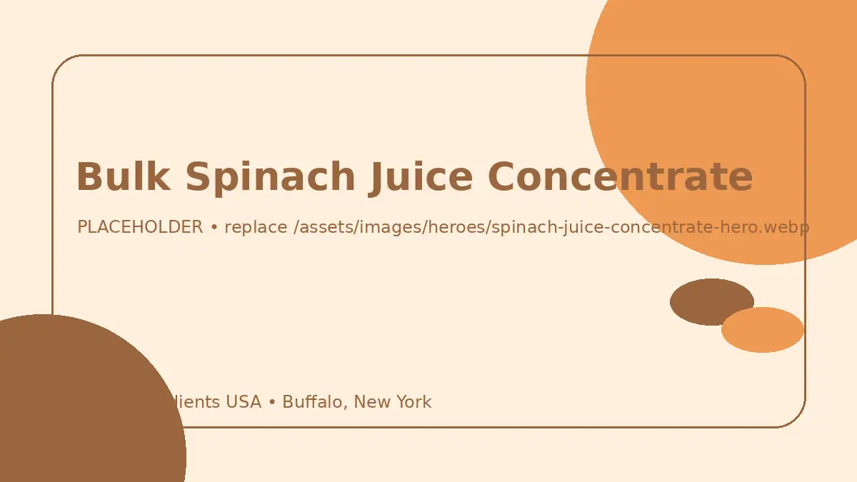 Bulk Spinach Juice Concentrate hero image placeholder